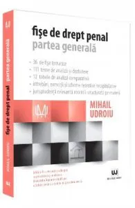 Fise de drept penal. Partea generala Ed.6 de Mihail Udroiu