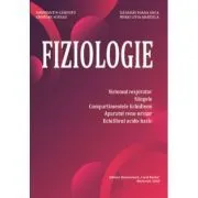 Fiziologie. Sistemul respirator, sangele, compartimentele lichidiene, aparatul reno-urinar, echilibrul acido-bazic de Constantin Caruntu