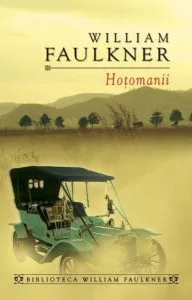 Hotomanii de William Faulkner