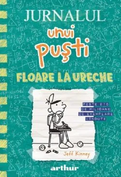 Jurnalul unui pusti Vol. 18 Floare la ureche de Jeff Kinney