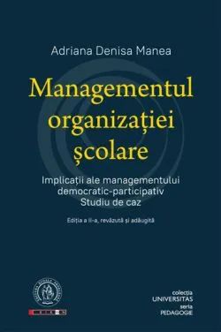 Managementul organizatiei scolare. Implicatii ale managementului democraticparticipativ