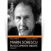Marin Sorescu in documente inedite, Volumul IV de George Sorescu