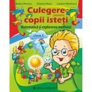 Matematica si explorarea mediului clasa I. Culegere pentru copii isteti de Daniela Stoica