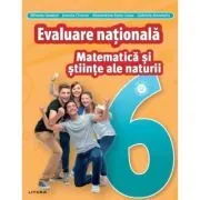 Matematica si Stiinte ale naturii. Teste pentru evaluarea nationala. Clasa a 6-a de Mihaela Garabet