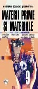 Materii prime si materiale. Manual clasa a IX-a. Filiera tehnologica de Ioana Aries