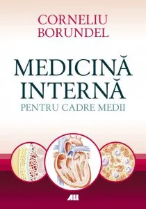 Medicina interna pentru cadre medii de Corneliu Borundel