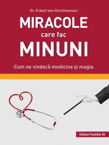 Miracole care fac minuni