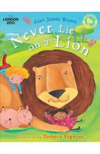 Never Lie on a Lion de Alan James Brown