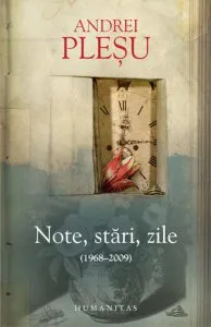 Note, stari, zile (1968-2009) de Andrei Plesu