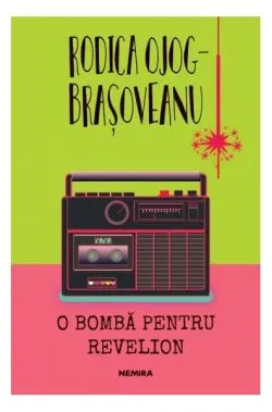 O bombă pentru Revelion de Rodica Ojog-Brasoveanu