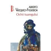 Ochii tuaregului (editie de buzunar) de Alberto Vazquez-Figueroa