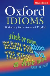 Oxford Idioms Dictionary for Learners of English de Dilys Parkinson