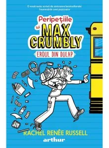 Peripetiile lui Max Crumbly I - Eroul din dulap de Rachel Renee Russell