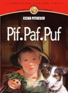 Pif. Paf. Puf de Cezar Petrescu