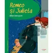 Prima mea biblioteca. Romeo si Julieta (vol. 15) de William Shakespeare