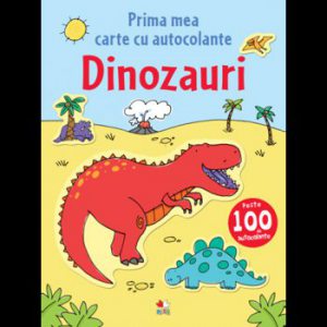 Prima mea carte cu autocolante. Dinozauri
