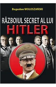 Razboiul secret al lui Hitler