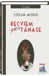 Recviem pentru Tanase de Stefan Mitroi