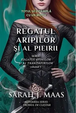 Regatul aripilor și al pieirii. Regatul spinilor și al trandafirilor (Vol. 3) - HC de Sarah  J. Maas