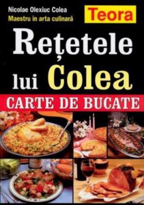 Retetele lui Colea - carte de bucate