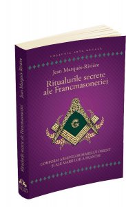 Ritualurile secrete ale Francmasoneriei