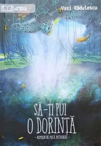 Sa-ti pui o dorinta de Vasi Radulescu