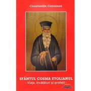 Sfantul Cosma Etolianul. Viata, invataturi si profetii