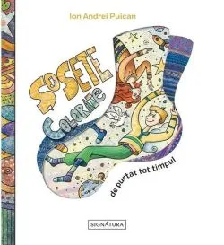 Sosete colorate de purtat tot timpul de Ion Andrei Puican