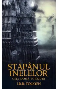 Stapanul inelelor: Cele doua turnuri de J.R.R. Tolkien