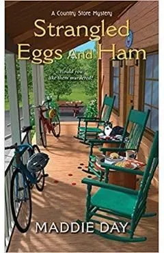 Strangled Eggs and Ham de Maddie Day