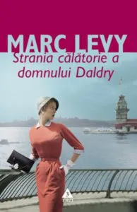 Strania calatorie a domnului Daldry de Marc Levy