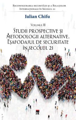 Studii prospective și metodologii alternative (Vol. 3)