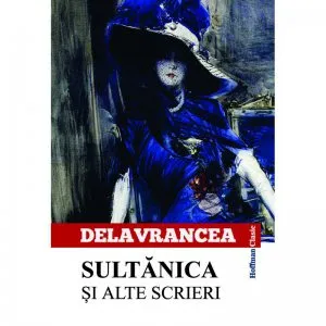 Sultanica si alte scrieri de Barbu Stefanescu Delavrancea
