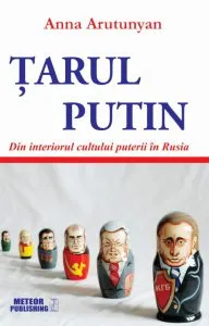 Tarul Putin de Anna Arutunyan