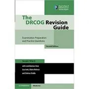 The DRCOG Revision Guide: Examination Preparation and Practice Questions de Susan Ward