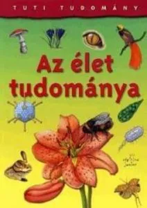 Tuti tudomany: Az elet tudomanya de Steve Parker