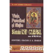 Viata, Paraclisul si Slujba Sfantului Ioan Colibasul sau saracul, ocrotitorul saracilor si al zidarilor