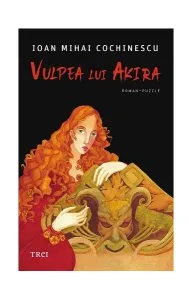 Vulpea lui Akira de Ioan Mihai Cochinescu