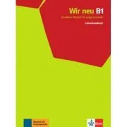 Wir neu B1. Grundkurs Deutsch für junge Lernende. Lehrerhandbuch de Giorgio Motta