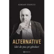 Alternative. Idei de pus pe ganduri