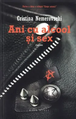 Ani cu alcool si sex. Seria Sange satanic Vol.2 de Cristina Nemerovschi
