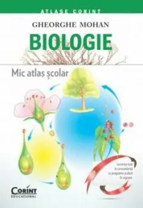 Biologie. Mic atlas scolar de Gheorghe Mohan
