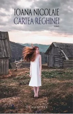 Cartea reghinei de Ioana Nicolaie