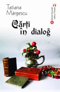 Carti in dialog de Tatiana Margescu