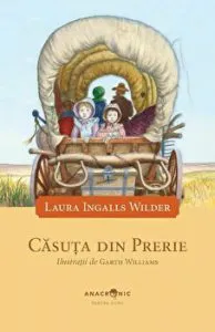Casuta din Prerie. Ilustratii de Laura Ingalls Wilder
