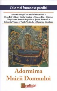 Cele mai frumoase predici. Adormirea Maicii Domnului