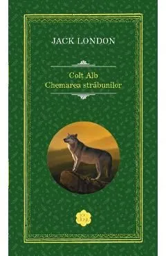 Colt alb. Chemarea strabunilor de Jack London