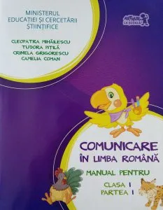 Comunicare în limba română. Manual pentru Clasa I, partea I (  CD) de Camelia Coman