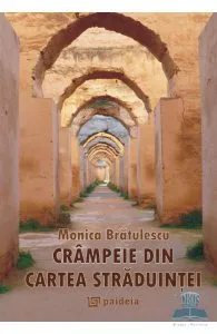 Crampeie din cartea straduintei de Monica Bratulescu