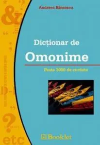 Dictionar de omonime de Andreea Bancescu